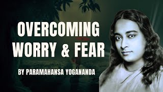 Breaking Free from Anxiety Achieving Mental Peace and Stability  Paramahansa Yogananda [upl. by Bev]