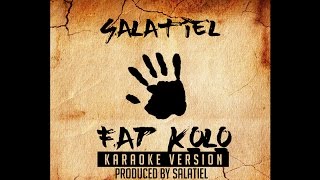 Salatiel  Fap Kolo quotKaraokequot ProdBy Salatiel [upl. by Initsed]