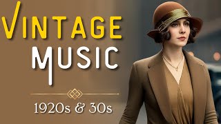 Get Nostalgic Unwind With This Vintage 1920s amp 1930s Music [upl. by Solley]