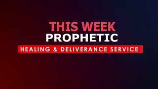 PROPHETIC HEALING amp DELIVERANCE SERVICE  612024 [upl. by Mahon]