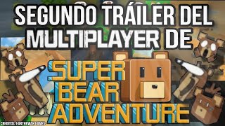 ¡El segundo Tráiler del Multiplayer de Super Bear Adventure🔥🐻 sbamultiplayer2025 update 120 🐻🔥 [upl. by Kone790]