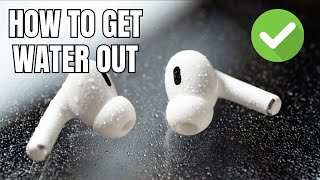 How To Get Water Out Of Airpods Pro [upl. by Drew]