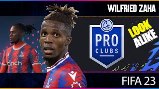 FIFA 23 Pro Clubs Lookalike  Wilfried Zaha [upl. by Enneibaf701]