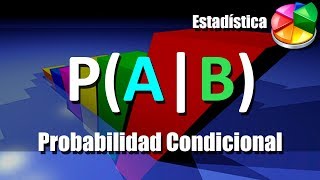 Probabilidad Condicional  Ejercicios Resueltos [upl. by Diley609]