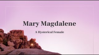 Mary Magdalene — Who Was She [upl. by Yereffej]