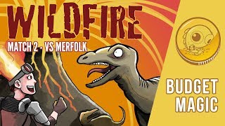 Budget Magic Wildfire vs Merfolk Match 2 [upl. by Notxarb604]