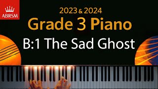 ABRSM 2023 amp 2024  Grade 3 Piano exam  B1 The Sad Ghost  Nancy Litten [upl. by Morry]