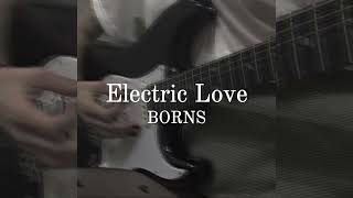 Electric Love  BORNS [upl. by Nair]