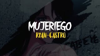 Ryan Castro  Mujeriego LetraLyrics [upl. by Ahsyad929]