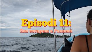 Episodi 11 Ens escapem a Panamà [upl. by Asiulairam]