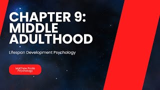 Lifespan Development Psychology  Chapter 9 Middle Adulthood [upl. by Reg]