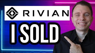 Why I SOLD all of my Rivian Stock [upl. by Rodger362]