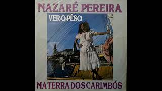 Nazaré Pereira  VeroPeso 1988 Album Completo [upl. by Yrrep]