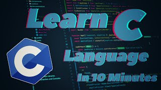 Learn C Language In 10 Minutes C Language Tutorial [upl. by Hendrik]