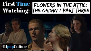 Flowers in the Attic The Origin Part 3 FIRST TIME WATCHING [upl. by Eynahpets528]