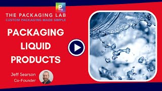 What Are the Important Factors to Consider When Packaging Liquid Products  The Packaging Lab [upl. by Lyckman734]