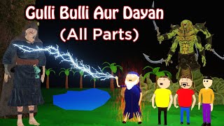 GULLI BULLI AUR DAYAN FULL EPISODE  GULLLI BULLI CARTOON  DAYAN HORROR STORY [upl. by Onia]