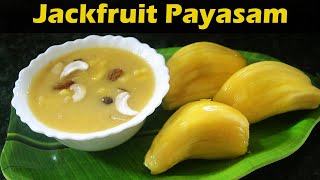 Jackfruit Payasam in tamil  Palapalam Payasam  பலாப்பழப் பாயசம் [upl. by Margy]