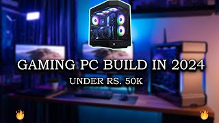 Gaming PC Build under Rs50000  In 2024 🔥 [upl. by Dew]