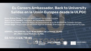 Eu Careers Ambassador Back to University ULPGC  ED  2024 [upl. by Atinrahs]