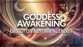 Goddess Awakening Embody Divine Feminine Energy 🌸 Powerful Subliminal amp Frequencies [upl. by Wandie420]