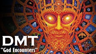 The Mystery of DMT quotGod Encounterquot Experiences [upl. by Kam279]