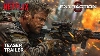 Extraction 3 Teaser Trailer 2025  NETFLIX  Extraction 3 Movie Idris Elba amp Chris Hemsworth [upl. by Vaios]