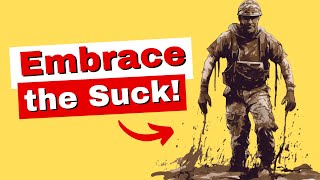 Embrace the Suck Explained 5 LESSONS [upl. by Fernando]