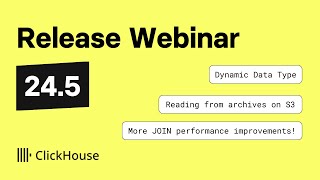 ClickHouse v245 Release Webinar [upl. by Ahseram]