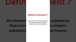 Define Element  Chemistry chemistry definitions elements shorts [upl. by Anwat]