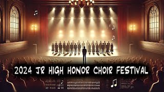 2024 Junior High Honor Choir Performance [upl. by Eedna286]