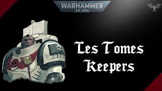 WARHAMMER 40K  Les Tome Keepers [upl. by Osrick]