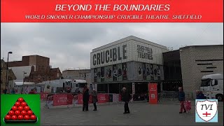 Beyond the Boundaries  12  World Snooker Championship Crucible Theatre Sheffield [upl. by Weingartner]