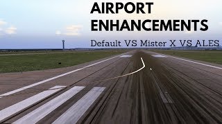 X Plane 11  Comparison of Airport Enhancement Textures  Default Mister X and ALES [upl. by Notslah410]