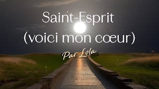 SaintEsprit Voici mon coeur  piano voix  cover par Lola [upl. by Anilat178]