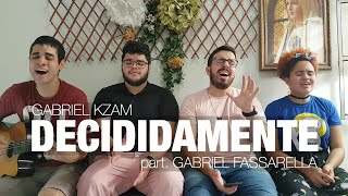 Gabriel Kzam  Decididamente part Gabriel Fassarella Adoração e Vida cover [upl. by Nitram576]