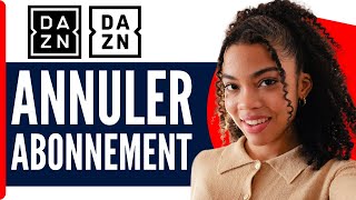 Comment Resilier Un Abonnement DAZN  En 2024 [upl. by Cottle]