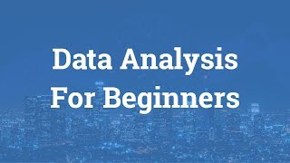 Data Analysis for Beginners  Fundamentals of Data Analysis [upl. by Bleier]