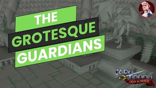 Grotesque Guardians OldSchool Runescape [upl. by Mariel]