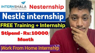 Nesternship 30  Work From Home Internships  Free Training Intern  Nesternship By Nestle 😄 [upl. by Etaner]