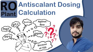 RO Plant Antiscalant dosing CalculationRequired ppm of antiscalant  RO antiscalant [upl. by Atirres]