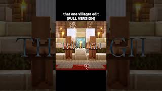 Minecraft Villager Edit FULL VERSION [upl. by Yoral106]