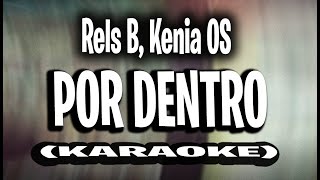 Rels B Kenia OS  Por Dentro KARAOKE  INSTRUMENTAL [upl. by Lehcsreh785]