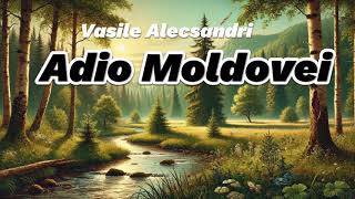 Vasile Alecsandri  Adio Moldovei [upl. by Yenettirb975]