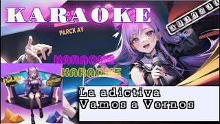 Karaoke  Vamos A Vernos La Adictiva [upl. by Alexia133]