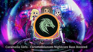 Caramella Girls  Caramelldansen Nightcore Bass Boosted [upl. by Baalbeer]