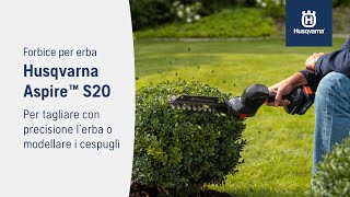 Forbici per Erba a Batteria  Aspire S20P4A  Husqvarna IT [upl. by Bicknell]