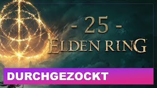 ELDEN RING  Gleich DREI von denen  Lets Play 25  Deutsch [upl. by Nerua996]