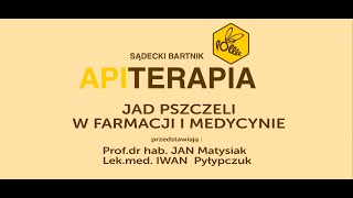 Jad pszczeli w farmacji i medycynie  Prof dr hab Jan Matysiak lek med Iwan Pyłypczuk [upl. by Vorster]