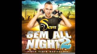 Dj Sem  Sem All Night 2  Hey Arlya [upl. by Zetnas]